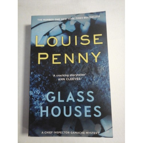 GLASS HOUSES - LOUISE PENNY GLASS HOUSES - LOUISE PENNY